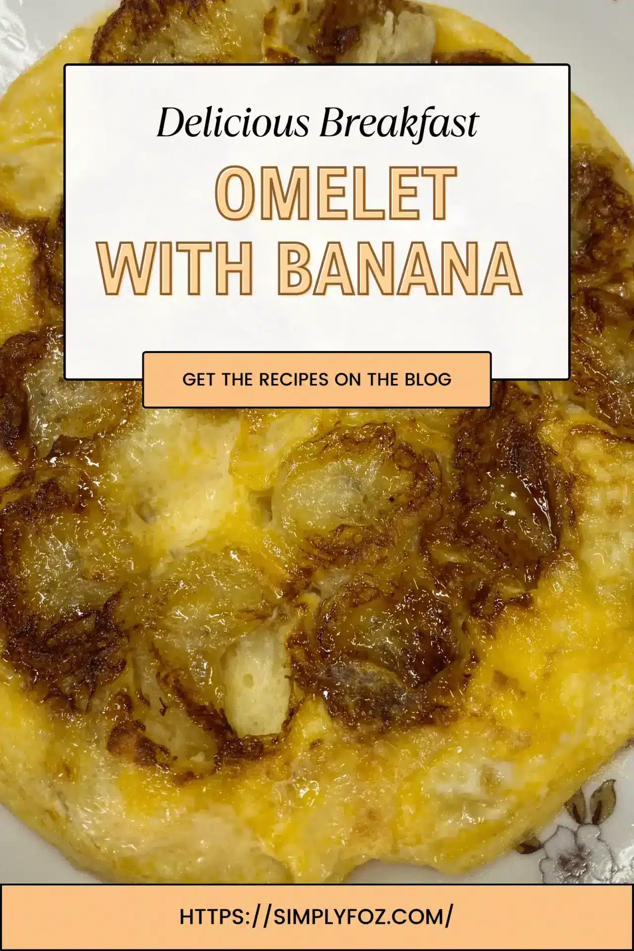 Delicious Omelet with banana for breakfast